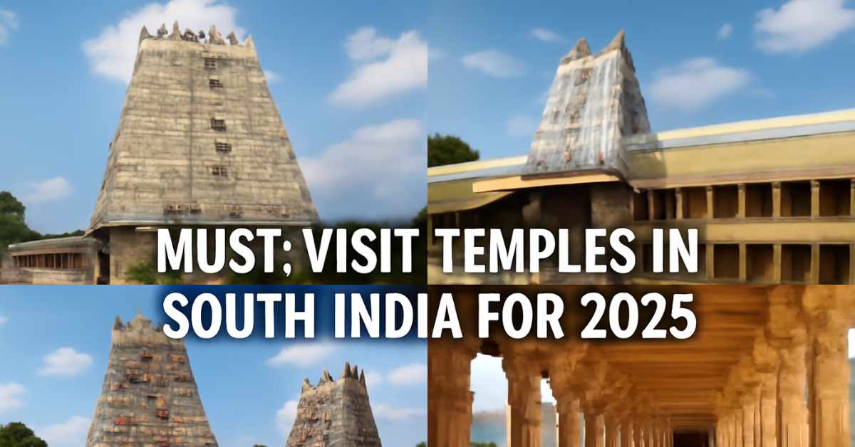 Must-Visit Temples South India 2025